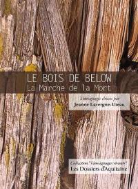 Le bois de Below : la marche de la mort