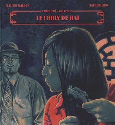 Chinh Tri. Vol. 2. Le choix de Haï