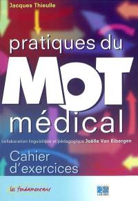 Pratiques du mot médical : cahier d'exercices