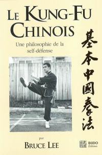 Le kung-fu chinois : une philosophie de la self-défense