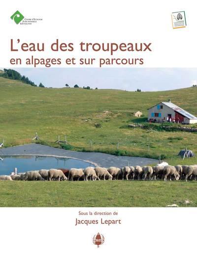 Pastum, hors série. L'eau des troupeaux en alpages et sur parcours : une ressource à gérer, aménager, partager