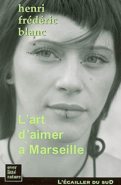 L'art d'aimer à Marseille