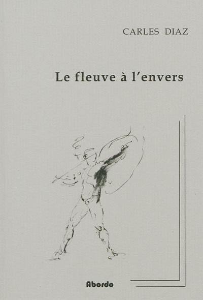 Le fleuve à l'envers