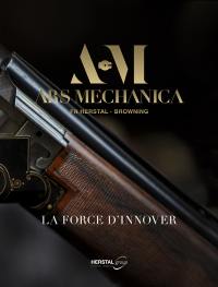 AM, ars mechanica : FN Herstal, Browning : la force d'innover