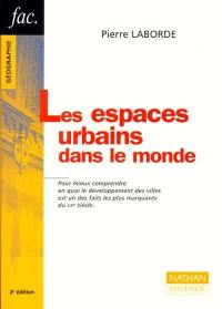 Les espaces urbains dans le monde