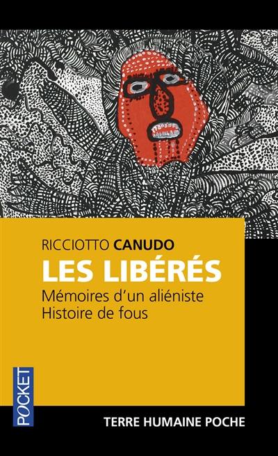 Les libérés : mémoires d'un aliéniste : histoire de fous