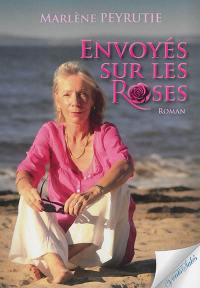 Envoyés sur les roses