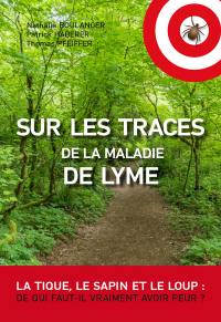 Sur les traces de la maladie de Lyme