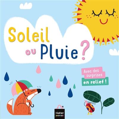 Soleil ou pluie ?