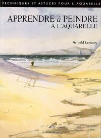 Apprendre à peindre à l'aquarelle