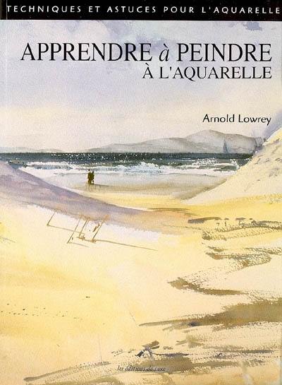 Apprendre à peindre à l'aquarelle