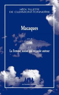 Macaques. Lilith. La femme assise qui regarde autour