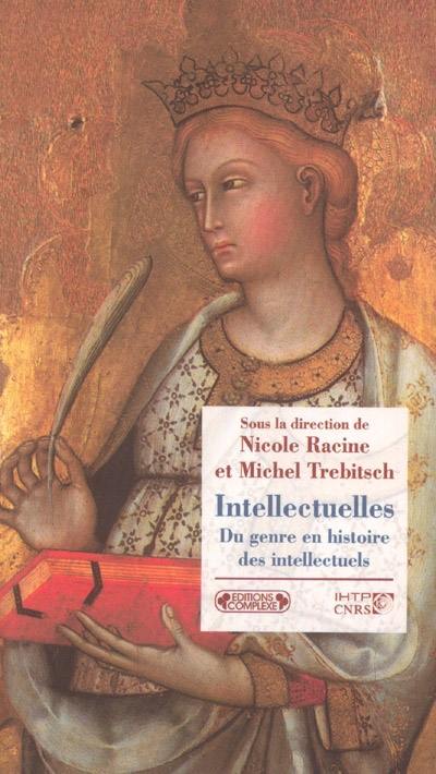 Intellectuelles : du genre en histoire des intellectuels