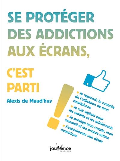 Se protéger des addictions aux écrans, c'est parti !