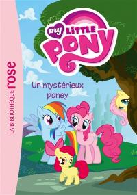 My little pony. Vol. 3. Un mystérieux poney