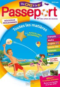 Passeport du CM2 à la 6e, 10-11 ans : toutes les matières : nouveaux programmes