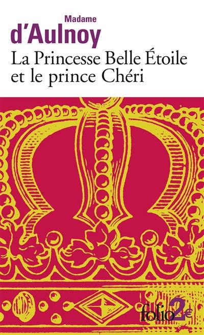 La princesse Belle Etoile et le prince Chéri