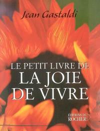 Le petit livre de la joie de vivre