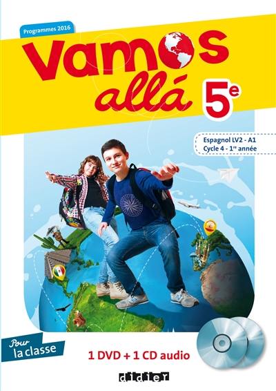 Vamos alla 5e, espagnol LV2-A1, cycle 4, 1re année : 1 DVD + 1 CD audio pour la classe : programmes 2016