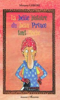 La belle histoire du beau prince tout moche