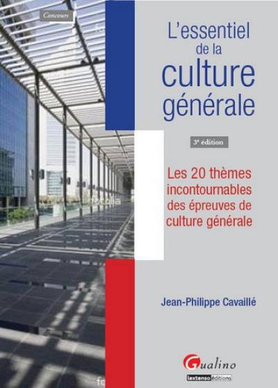 L'essentiel de la culture générale : les 20 thèmes incontournables des épreuves de culture générale