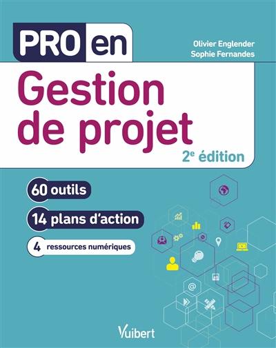 Gestion de projet : 60 outils, 14 plans d'action, 4 ressources numériques