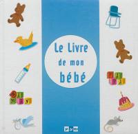 Le livre de mon bébé : bleu