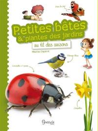 Petites bêtes & plantes des jardins au fil des saisons