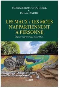 Les maux-les mots n'appartiennent à personne : rejouer les frontières d'aujourd'hui