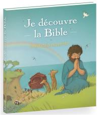 Je découvre la Bible : éveil à la foi des petits