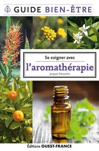 Se soigner avec l'aromathérapie