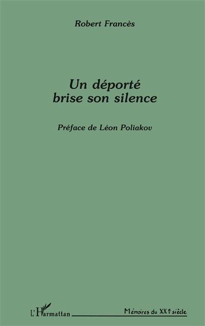 Un déporté brise son silence