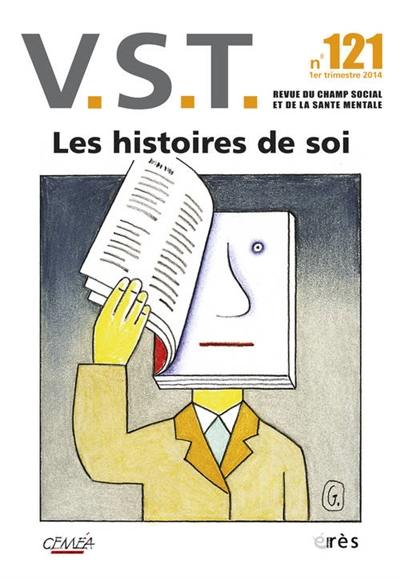 VST, n° 121. Les histoires de soi