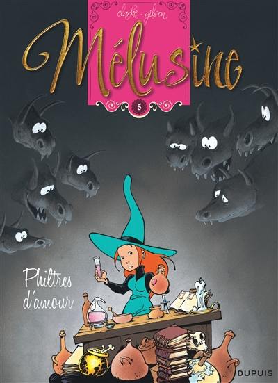 Mélusine. Vol. 5. Philtres d'amour