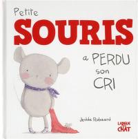 Petite souris a perdu son cri