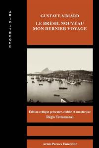 Le Brésil nouveau, mon dernier voyage