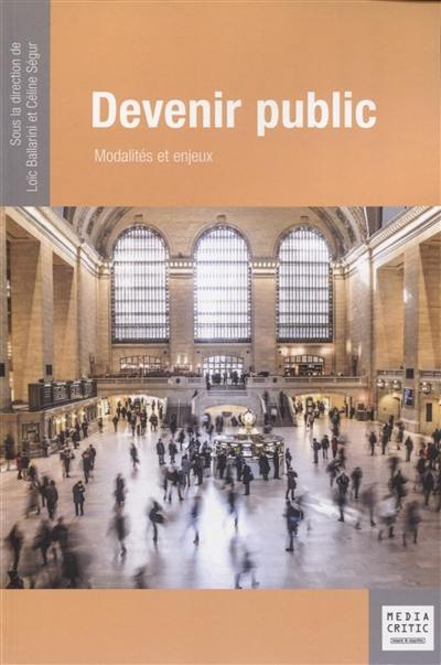 Devenir public : modalités et enjeux