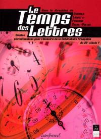 Le temps des lettres : quelles périodisations pour l'histoire de la littérature française du 20e siècle ?