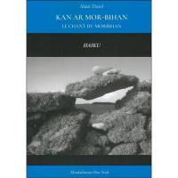 Kan ar Mor-Bihan : haiku. Le chant du Morbihan : haiku