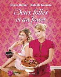 Deux folles et un fouet