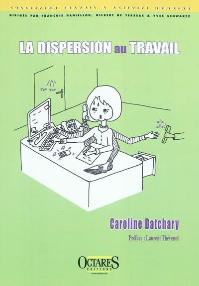 La dispersion au travail La dispersion au travail