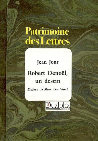 Robert Denoël, un destin