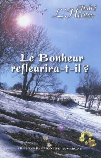 Le bonheur refleurira-t-il ?