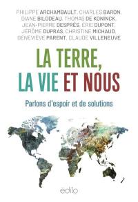 La Terre, la vie et nous : parlons d'espoir et de solutions