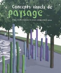 Concepts visuels de paysage : croquis, dessins et maquettes de projets contemporains de paysage