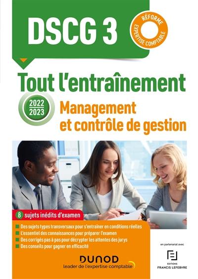 DSCG 3, management et contrôle de gestion : tout l'entraînement : réforme expertise comptable 2022-2023