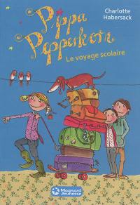 Pippa Pepperkorn. Vol. 4. Le voyage scolaire