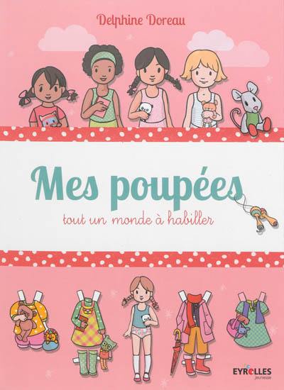 Mes poupées : tout un monde à habiller