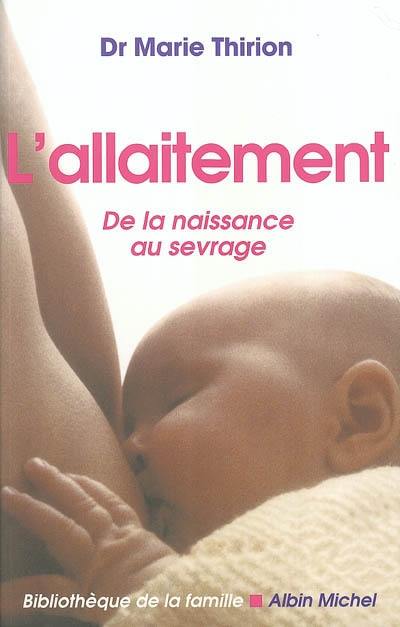 L'allaitement : de la naissance au sevrage