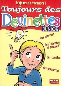 Toujours des devinettes !